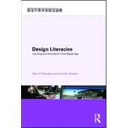 Design Literacies: Learning and Innovation in the Digital Age