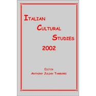 Italian Cultural Studies 2002 : Selected Essays