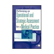 Performing an Operational and Strategic Assessment for a Medical Practice