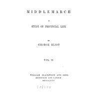 Middlemarch : A Study of Provincial Life