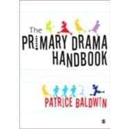 Primary Drama : A Practical Guide for Teaching Assistants and Teachers New to Drama