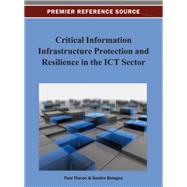 Critical Information Infrastructure Protection and Resilience in the Ict Sector