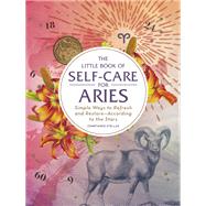 The Little Book of Self-Care for Aries