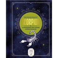 Scorpion, la puissance des signes astrologiques