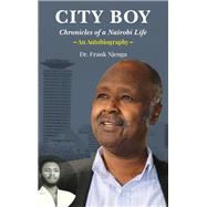 City Boy: Chronicles of a Nairobi Life