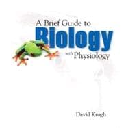 Brief Guide to Biology with Physiology, A