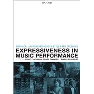 Expressiveness in music performance Empirical approaches across styles and cultures