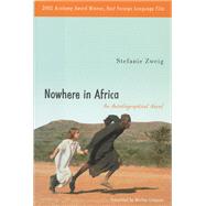 Nowhere in Africa : An Autobiographical Novel