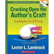 Cracking Open the Author's Craft Teaching the Art of Writing