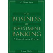 The Business of Investment Banking: A Comprehensive Overview, 2nd Edition