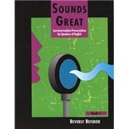 Sounds Great 1 Low Intermediate Pronunciation for Speakers of English