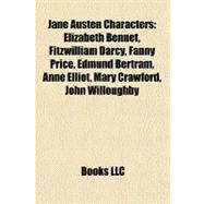Jane Austen Characters : Elizabeth Bennet, Fitzwilliam Darcy, Fanny Price, Edmund Bertram, Anne Elliot, Mary Crawford, John Willoughby