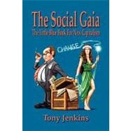 The Social Gaia: The Little Blue Book for New Capitalism