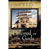 Beloved of the Gods : A Novel of Ancient India