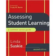 Assessing Student Learning : A Common Sense Guide