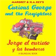 Curious George and the Firefighters / Jorge el curioso y los bomberos