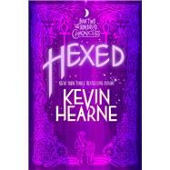 Hexed Book Two of The Iron Druid Chronicles