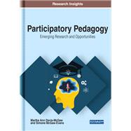 Participatory Pedagogy: Emerging Research and Opportunities