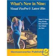 What's New in Nine : Visual FoxPro's Latest Hits