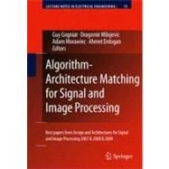 Algorithm-Architecture Matching for Signal and Image Processing