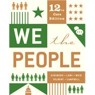 We the People with Ebook and InQuizitive (Core 12th Edition)