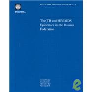 The Tb and HIV/AIDS Epidemics in the Russian Federation