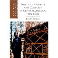 Political Identity and Conflict in Central Angola 1975-2002