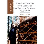 Political Identity and Conflict in Central Angola 1975-2002