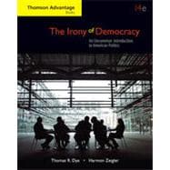 The Irony of Democracy: An Uncommon Introduction to American Politics, 14th Edition