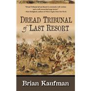 Dread Tribunal of Last Resort