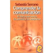 Comprender la comunicacion / Understanding Communication