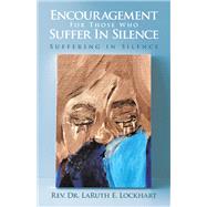 Encouragement For Those Who Suffer In Silence