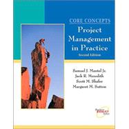 Core Concepts: Project Management in Practice, with CD, 2nd Edition