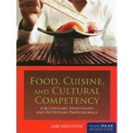 Food, Cuisine, and Cultural Competency for Culinary, Hospitality, and Nutrition Professionals