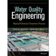 Water Quality Engineering Physical / Chemical Treatment Processes