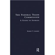 The Federal Trade Commission: A Guide to Sources