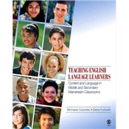 Teaching English Language Learners : Content and Language in Middle and Secondary Mainstream Classrooms