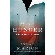 The New Hunger A Warm Bodies Novella