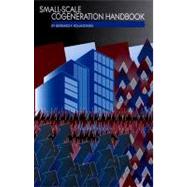Small-Scale Cogeneration Handbook