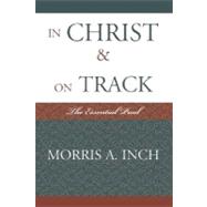 In Christ & On Track The Essential Paul