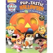 Nickelodeon PAW Patrol: Pup-tastic Halloween A Spooky Lift-the-Flap Book