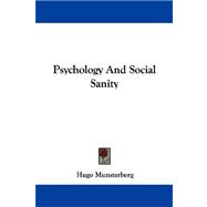 Psychology and Social Sanity