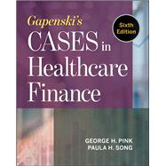 Gapenski's Cases in Healthcare Finance