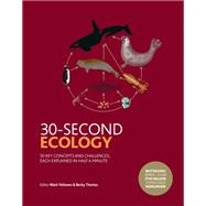 30-Second Ecology 50 key concepts and challenges, each explained in half a minute