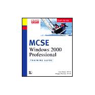 MCSE Training Guide 70 210 : Installing, Configuring and Administering Windows 2000 Perfessional