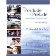 From Postlude to Prelude: Music Ministry's Other Six Days, Second Edition