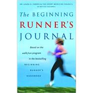 The Beginning Runner's Journal Based on the Walk/Run Program in the Bestselling Beginning Runner's Handbook