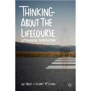 Thinking about the Lifecourse A Psychosocial Introduction