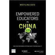 Empowered Educators in China How High-Performing Systems Shape Teaching Quality