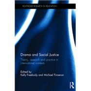 Drama and Social Justice: Theory, research and practice in international contexts
